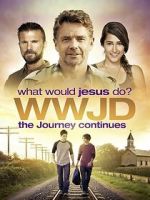 Watch WWJD: What Would Jesus Do? The Journey Continues Goojara