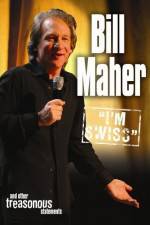 Watch Bill Maher I'm Swiss Goojara