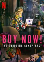 Watch Buy Now! The Shopping Conspiracy Goojara