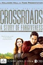 Watch Crossroads: A Story of Forgiveness Goojara