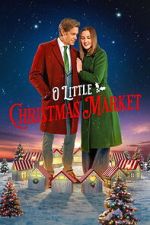 Watch O Little Christmas Market Goojara