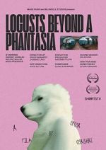 Watch Locusts Beyond A Phantasia (Short 2024) Goojara
