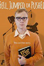 Watch Fell Jumped or Pushed Goojara