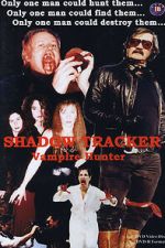 Watch Shadow Tracker: Vampire Hunter Goojara