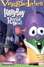Watch Larry-Boy and the Rumor Weed Goojara