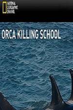 Watch National Geographic Wild Orca Killing School Goojara