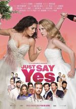 Watch Just Say Yes Goojara