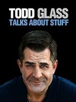 Watch Todd Glass: Talks About Stuff Goojara