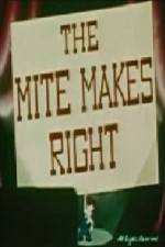 Watch The Mite Makes Right Goojara