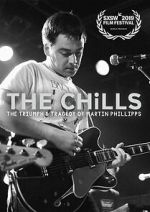 Watch The Chills: The Triumph and Tragedy of Martin Phillipps Goojara