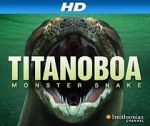 Watch Titanoboa: Monster Snake Goojara