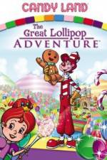 Watch Candyland Great Lollipop Adventure Goojara