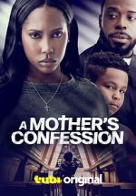 Watch A Mother\'s Confession Goojara