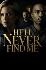 Watch He\'ll Never Find Me Goojara