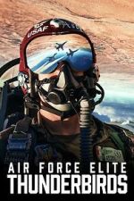 Watch Air Force Elite: Thunderbirds Goojara