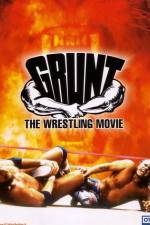 Watch Grunt The Wrestling Movie Goojara