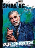 Watch Speaking Freely Volume 3: Ray McGovern Goojara