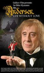 Watch Andersen. Zhizn bez lyubvi Goojara