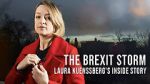 Watch The Brexit Storm: Laura Kuenssberg\'s Inside Story Goojara
