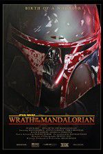 Watch Star Wars: Wrath of the Mandalorian Goojara