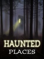Watch Haunted Places Goojara