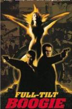 Watch Full Tilt Boogie Goojara