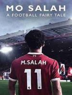 Watch Mo Salah: A Football Fairytale Goojara