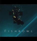 Watch Fishbowl Goojara