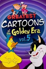 Watch Greatest Cartoons of the Golden Era Vol. 5 Goojara