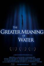 Watch The Greater Meaning of Water Goojara