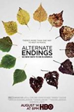 Watch Alternate Endings: Six New Ways to Die in America Goojara