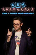 Watch Ben Rosenfeld: Don\'t Shake Your Miracle Goojara
