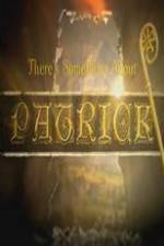 Watch There's Something About Patrick Goojara
