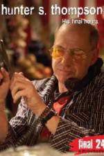 Watch Hunter S Thompson Final 24 His Final Hours Goojara
