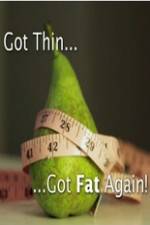 Watch Got Thin Got Fat Again Goojara
