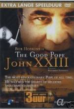 Watch The Good Pope: Pope John XXIII Goojara