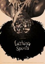 Watch Catching Spirits (Short 2022) Goojara