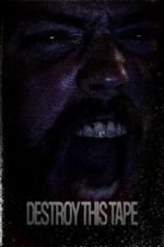 Watch Destroy This Tape Goojara