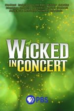 Watch Wicked in Concert (TV Special 2021) Goojara