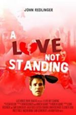 Watch A Love Not Standing Goojara