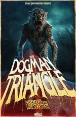 Watch The Dogman Triangle: Werewolves in the Lone Star State Goojara