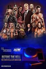 Watch Before the Bell: The Story of All Elite Wrestling Goojara