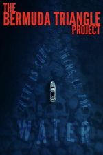 Watch The Bermuda Triangle Project Goojara