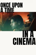 Watch Once Upon a Time in a Cinema Goojara
