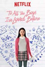 Watch To All the Boys I\'ve Loved Before Goojara