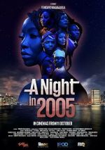 Watch A Night in 2005 Goojara