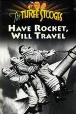 Watch Have Rocket -- Will Travel Goojara