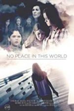 Watch No Place in This World Goojara