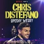 Watch Chris Distefano: Speshy Weshy (TV Special 2022) Goojara