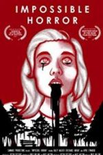 Watch Impossible Horror Goojara